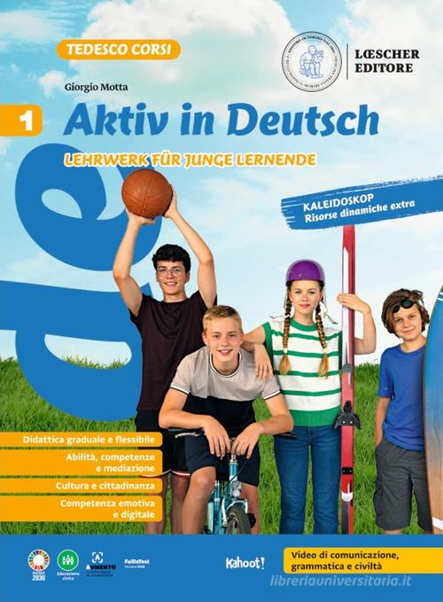 Aktiv in Deutsch. Lehrwerk für junge lernende. Kursbuch + Arbeitsbuch. Per la Scuola media vol. 1 di Giorgio Motta edito da Loescher