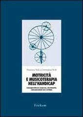 Motricità e musicoterapia nell'handicap. Consapevolezza corporea, movimento, comunicazione non verbale. Con 2 CD Audio di Marianne Knill, Christopher Knill edito da Centro Studi Erickson