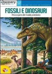 Discovery fossili e dinosauri. Con gadget edito da Liscianigiochi