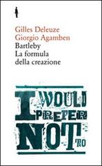 Bartleby. La formula della creazione di Gilles Deleuze, Giorgio Agamben edito da Quodlibet