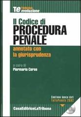Il codice di procedura penale annotato con la giurisprudenza. Con CD-ROM edito da La Tribuna