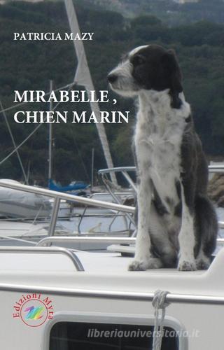Mirabelle Chien Marin di Patricia Mazy edito da Edizioni Myra