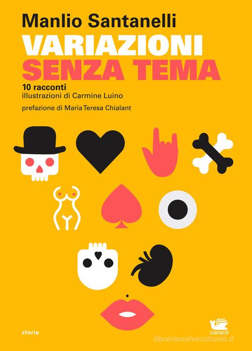 Libro Variazioni senza tema. 10 racconti di Manlio Santanelli, Carmine Luino di Caracò