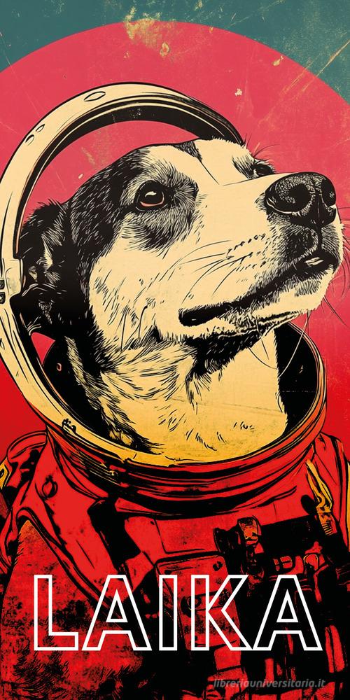 Laika di Esposito Rosario La Rossa edito da Marotta e Cafiero