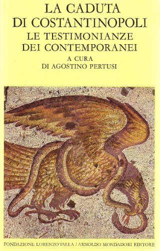 La caduta di Costantinopoli vol.1 edito da Mondadori