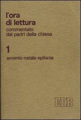 L' ora di lettura commentata dai Padri della Chiesa vol.1 edito da EDB