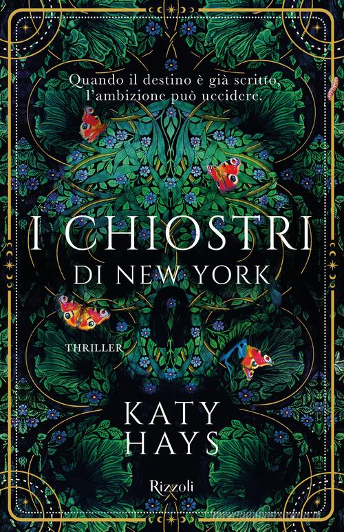 I chiostri di New York di Katy Hays 9788817174312 in Thriller