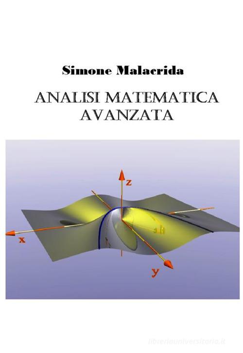 Analisi matematica avanzata di Simone Malacrida edito da StreetLib