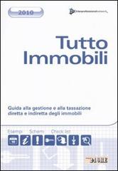 Tutto immobili 2010 edito da Il Sole 24 Ore