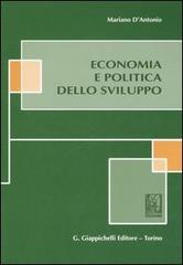 Economia e politica dello sviluppo di Mariano D'Antonio edito da Giappichelli