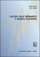 Calcolo delle probabilità e modelli economici di Bruno Bosco, Lucia Parisio edito da Giappichelli
