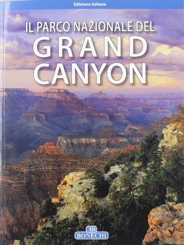 Il parco nazionale del Grand Canyon di Hugh Crandall edito da Bonechi