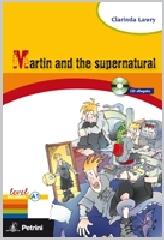 Martin and the supernatural. Con CD Audio di Michael Ritchie, S. Dafarra edito da Petrini