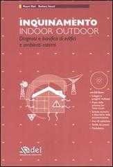 Inquinamento indoor outdoor. Diagnosi e bonifica di edifici e ambienti esterni. Con CD-ROM di Mauro Masi, Barbara Soccol edito da DEI