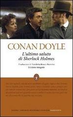 L' ultimo saluto di Sherlock Holmes. Ediz. integrale di Arthur Conan Doyle edito da Newton Compton