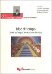 Idee di tempo. Studi tra lingua, letteratura e didattica edito da Guerra Edizioni