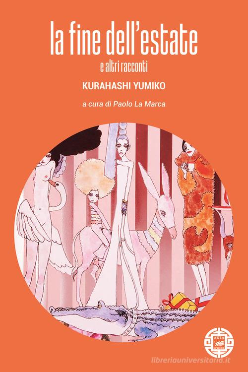 La fine dell'estate e altri racconti di Yumiko Kurahashi - 9788865644317 in  Narrativa contemporanea