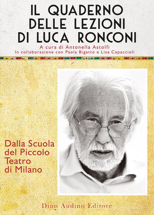Il quaderno delle lezioni di Luca Ronconi edito da Audino