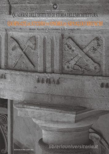 Quaderni dell'istituto di storia dell'architettura vol. 60-62. Giornate di studio in onore di Arnaldo Bruschi edito da Bonsignori