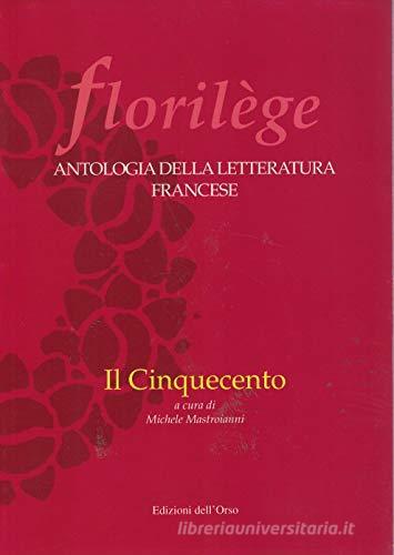 Florilege. Antologia della letteratura francese. Il Cinquecento edito da Edizioni dell'Orso