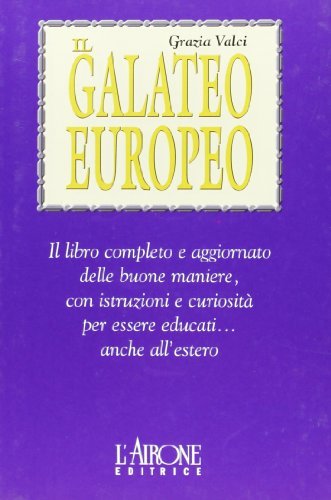 Galateo europeo di Grazia Valci edito da L'Airone Editrice Roma