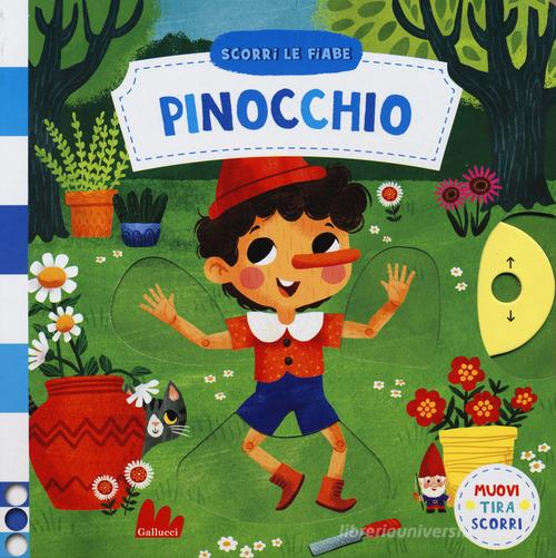 Pinocchio. Scorri le fiabe. Ediz. a colori di Miriam Bos edito da Gallucci