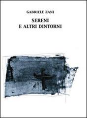 Sereni e altri dintorni di Gabriele Zani edito da Bohumil