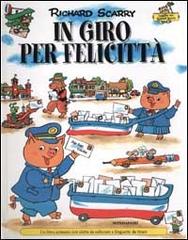 Giro per Felicittà di Richard Scarry edito da Mondadori