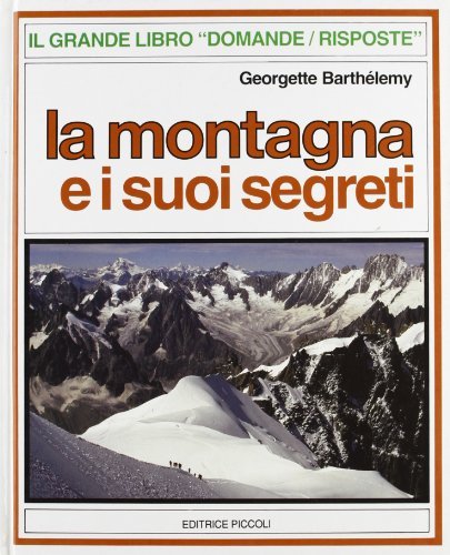 La montagna e i suoi segreti edito da Piccoli