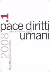 Pace diritti umani-Peace human rights (2008) vol.1 edito da Marsilio