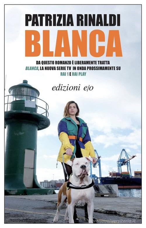 Blanca di Patrizia Rinaldi edito da E/O