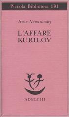 L' affare Kurilov di Irène Némirovsky edito da Adelphi