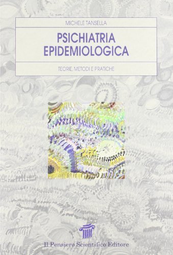 Psichiatria epidemiologica di Michele Tansella edito da Il Pensiero Scientifico