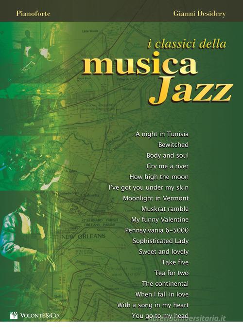 I classici della musica jazz di Gianni Desidery edito da Volontè & Co