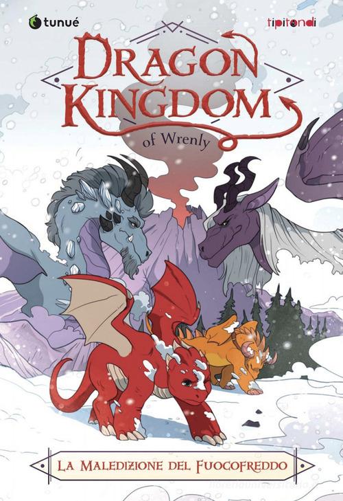 La maledizione del fuoco freddo. Dragon kingdom of Wrenly vol.1 di Jordan Quinn edito da Tunué