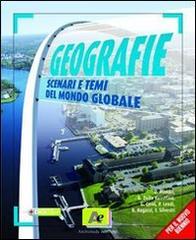 Geografie. Scenari e temi del mondo globale. Volume unico. Con atlante. Per le Scuole superiori. Con espansione online di Giorgio Monaci, Gianluigi Della Valentina, Benedetta Ragazzi edito da Archimede