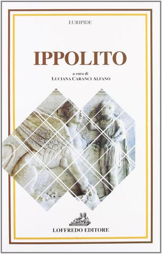 Ippolito di Euripide edito da Loffredo