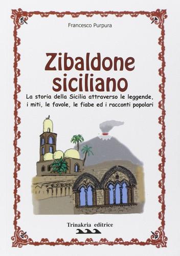 Zibaldone siciliano di Francesco Purpura edito da Trinakria