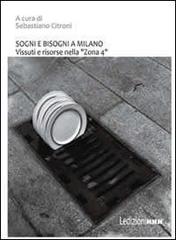 Sogni e bisogni a Milano. Vissuti e risorse nella «zona 4» edito da Ledizioni