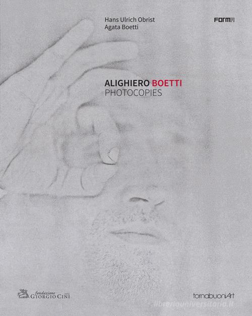 Alighiero Boetti. Photocopies. Ediz. inglese e italiana edito da Forma Edizioni