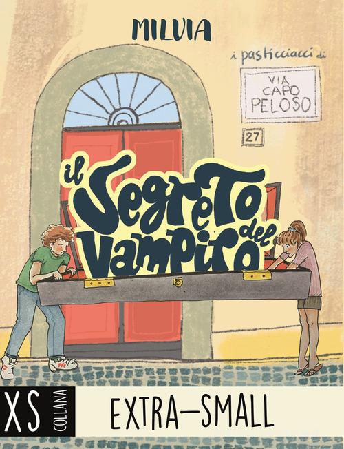 Il segreto del vampiro. I pasticciacci di via Capo Peloso. Ediz. ad alta leggibilità di Milvia edito da Albero delle Matite