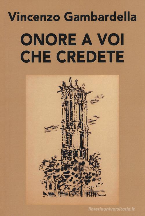 Libro Onore a voi che credete di Vincenzo Gambardella Pirandello di Nolica Edizioni