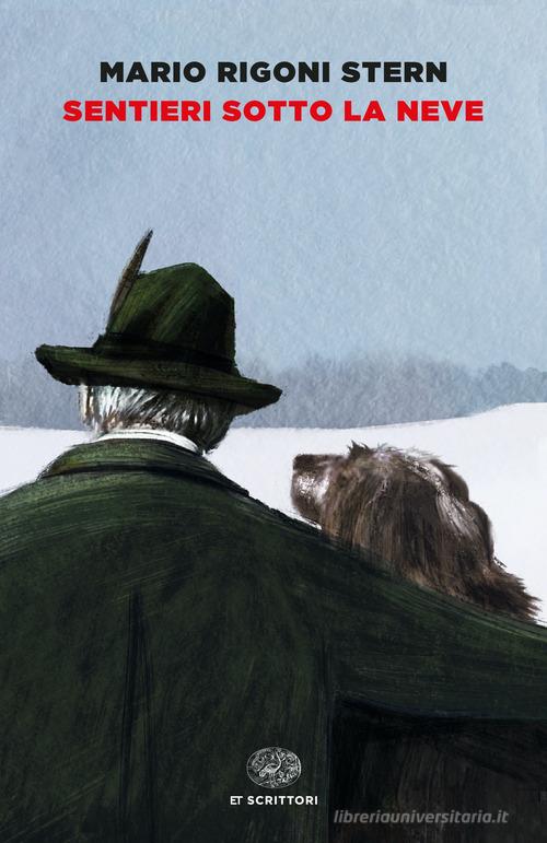 Sentieri sotto la neve di Mario Rigoni Stern edito da Einaudi