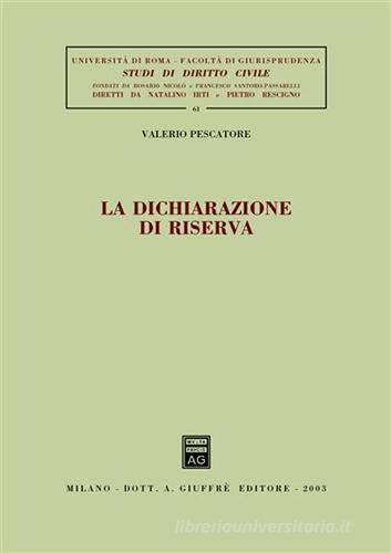 La dichiarazione di riserva di Valerio Pescatore edito da Giuffrè