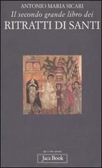 Il secondo grande libro dei ritratti di santi di Antonio Maria Sicari edito da Jaca Book