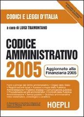 Codice amministrativo 2005. Aggiornato alla finanziaria 2005 edito da Hoepli
