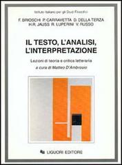 Il testo, l'analisi, l'interpretazione. Lezioni di teoria e critica letteraria vol.1 edito da Liguori