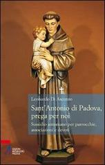 Sant'Antonio di Padova, prega per noi. Sussidio antoniano per parrocchie, associazione e devoti edito da EMP