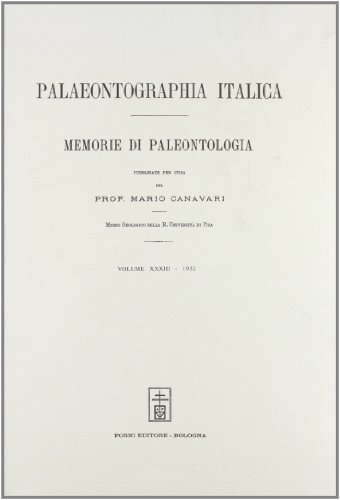 Palaeontographia italica. Raccolta di monografie paleontologiche vol.33 edito da Forni