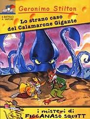 Lo strano caso del Calamarone Gigante di Geronimo Stilton edito da Piemme